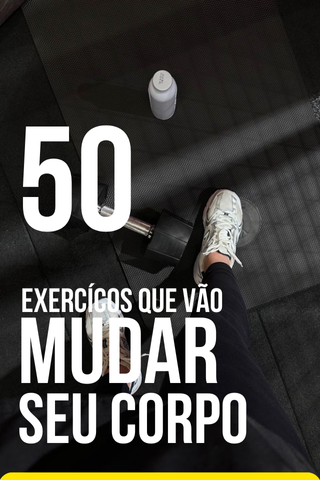 Capa Módulo 50 Exercícios Que Vão Mudar Seu Corpo (1)